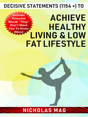 cover image of Decisive Statements (1154 +) to Achieve Healthy Living & Low Fat Lifestyle